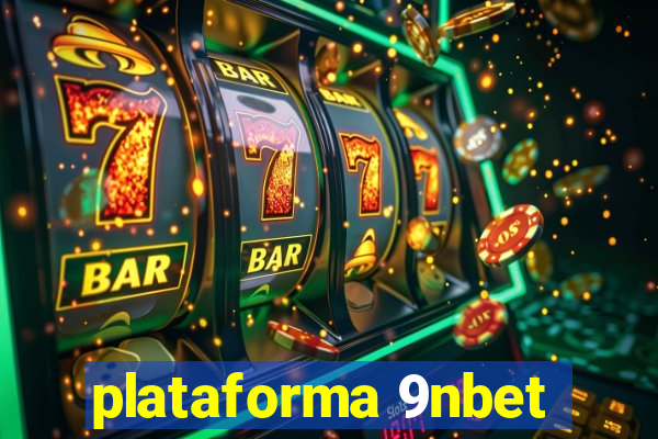 plataforma 9nbet